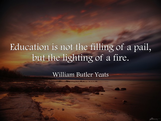 Education Is Not The Filling Of A Pail But The Lighting Of Quozio