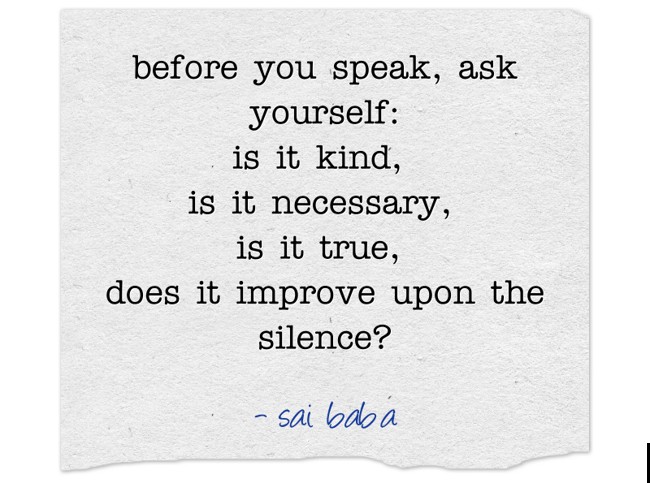 before you speak, ask yourself: is it kind, is it - Quozio