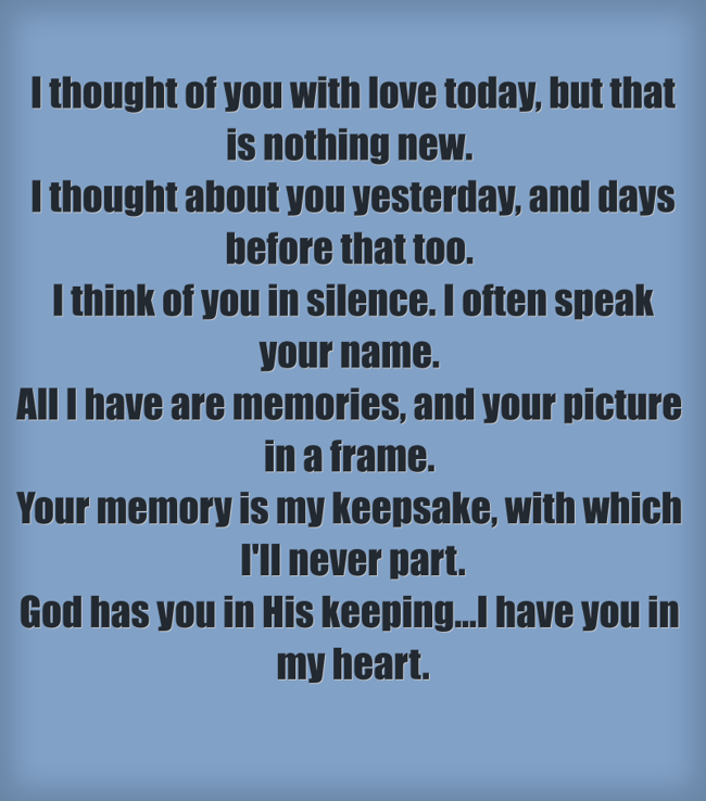 I thought of you with love today, but that is nothing new. - Quozio