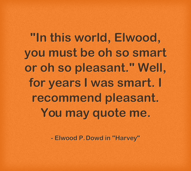 "In this world, Elwood, you must be oh so smart or oh so Quozio