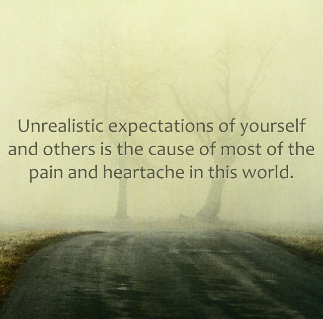 Unrealistic expectations of yourself and others is the quozio