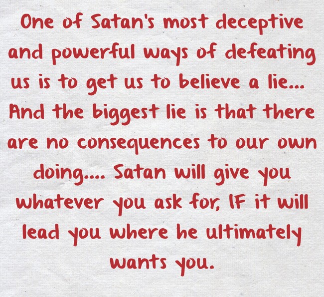 One of Satan's most deceptive and powerful ways of - Quozio
