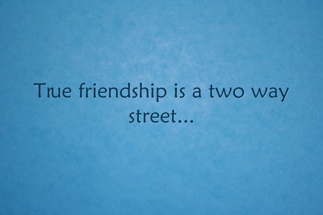 true-friendship-is-a-two-way-street-quozio