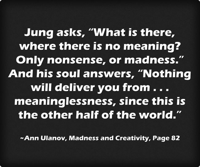 jung-asks-what-is-there-where-there-is-no-meaning-only-quozio