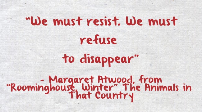 We must resist. We must refuse to disappear” - Quozio