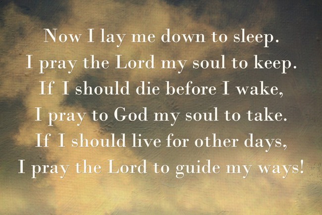 Now I Lay Me Down To Sleep. I Pray The Lord My Soul To - Quozio