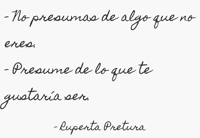 no-presumas-de-algo-que-no-eres-presume-de-lo-que-te-quozio