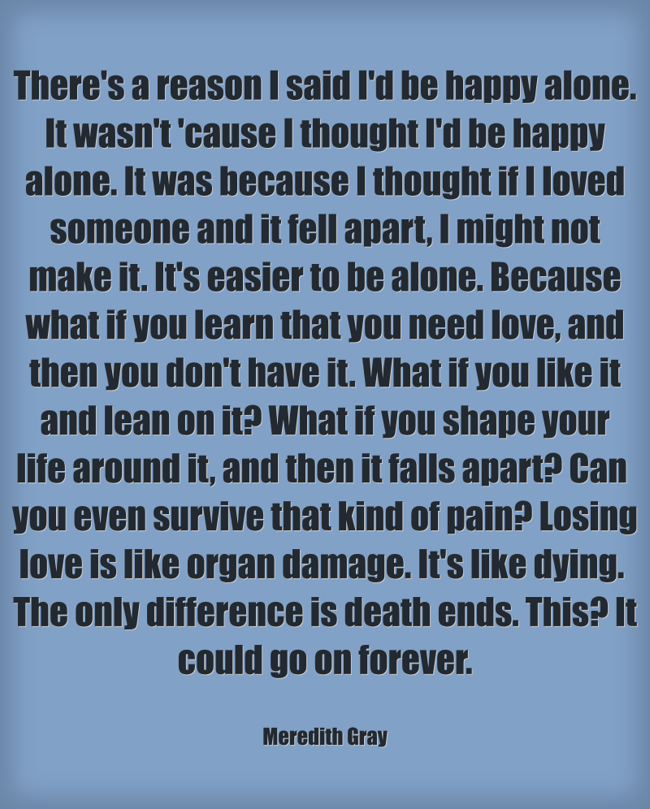 There S A Reason I Said I D Be Happy Alone It Wasn T Quozio