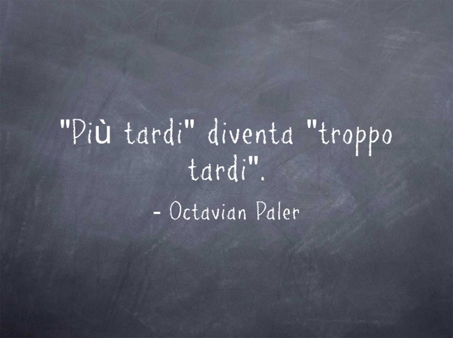 L'uomo Impara Sempre A Vivere Quando è Troppo Tardi "Più tardi" diventa "troppo tardi". - Quozio