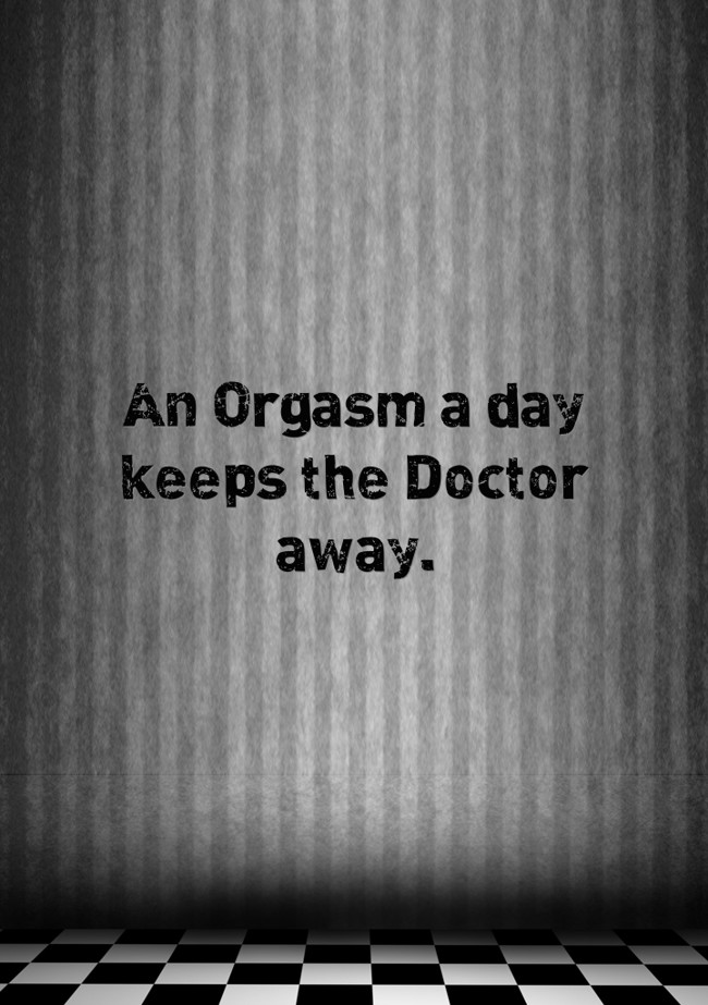 An Orgasm A Day Keeps The Doctor Away