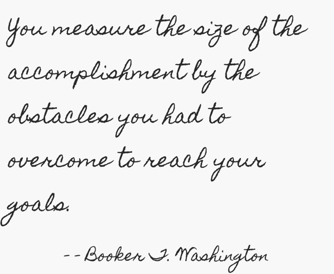 you-measure-the-size-of-the-accomplishment-by-the-obstacles-quozio