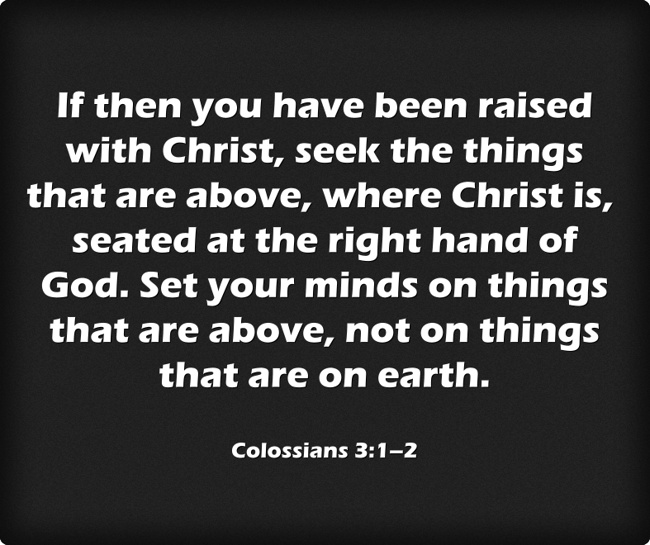 if-then-you-have-been-raised-with-christ-seek-the-things-quozio