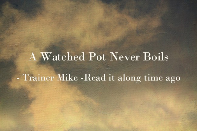 a-watched-pot-never-boils-quozio