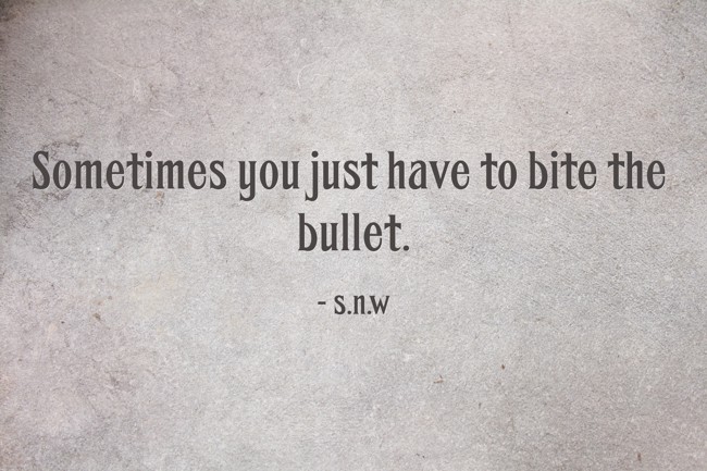 meaning of biting the bullet