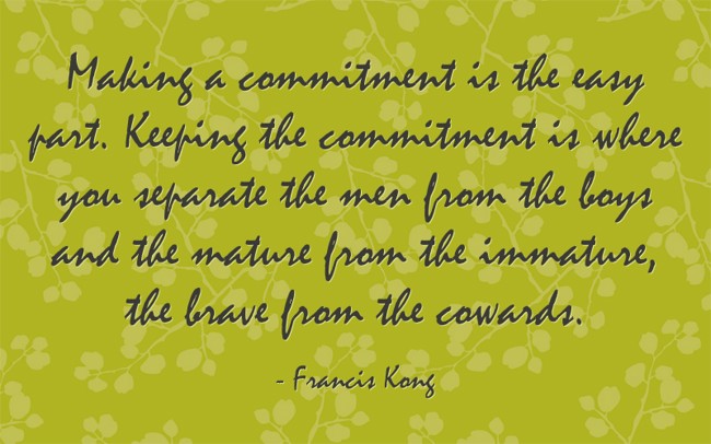 Making a commitment is the easy part. Keeping the - Quozio