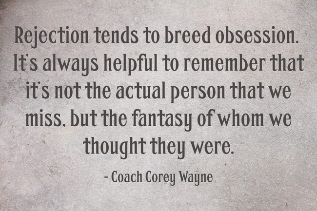 Coach Corey Wayne Quotes Rejection Tends To Breed Obsession. It's Always Helpful To - Quozio