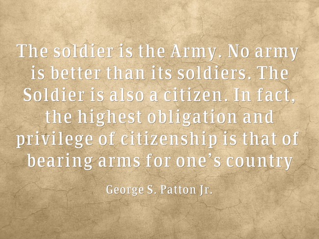 The soldier is the Army. No army is better than its - Quozio