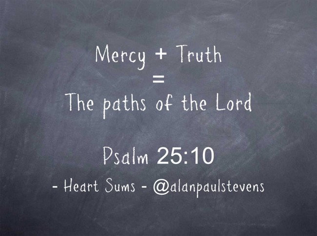 Mercy Truth The Paths Of The Lord Psalm 25 10 Quozio   Mercy Truththe Paths Of The Lordpsalm 2510 