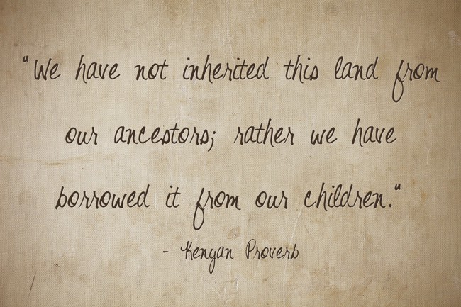 "We have not inherited this land from our ancestors; rather - Quozio