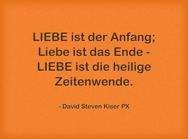 LIEBE ist der Anfang; Liebe ist das Ende LIEBE ist die Quozio