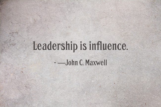 Leadership is influence. - Quozio