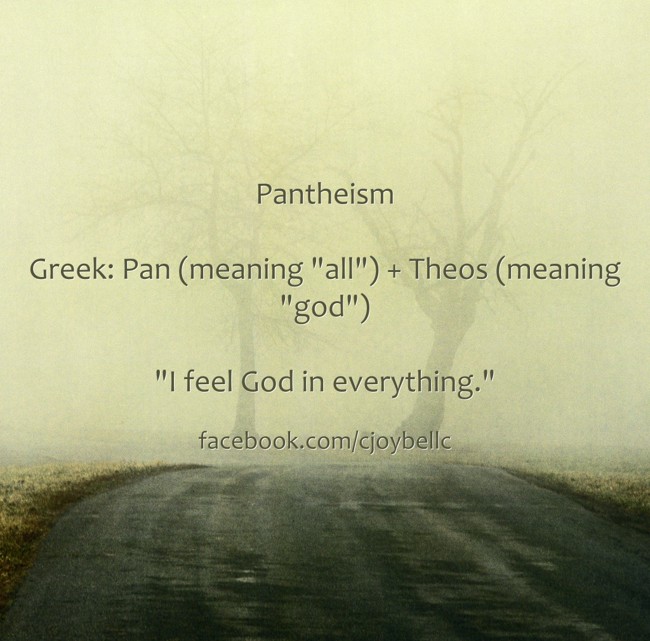 Pantheism Greek Pan (meaning "all") + Theos (meaning Quozio