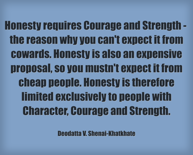 Honesty requires Courage and Strength - the reason why you - Quozio