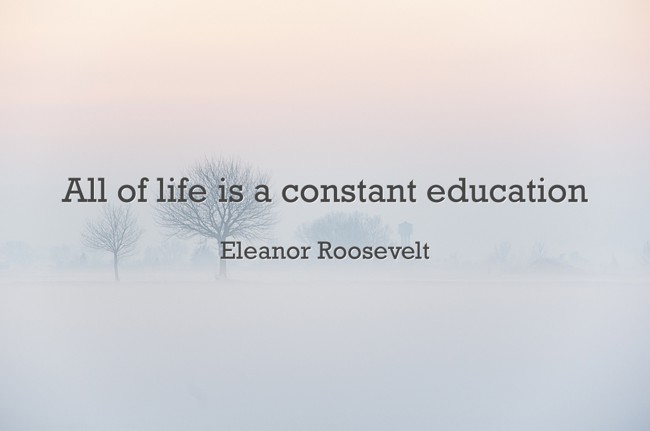 All of life is a constant education - Quozio