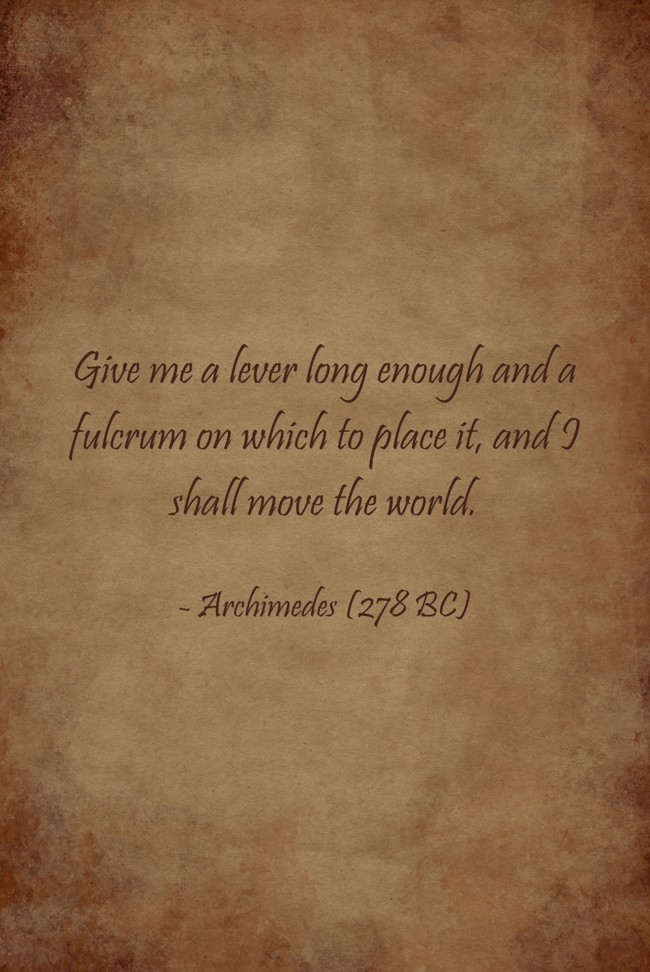 Give me a lever long enough and a fulcrum on which to place Quozio