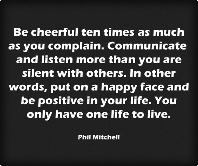 be-cheerful-ten-times-as-much-as-you-complain-communicate-quozio