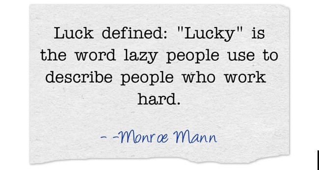 luck-defined-lucky-is-the-word-lazy-people-use-to-quozio