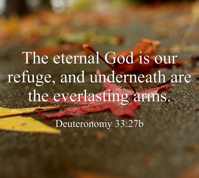 The eternal God is our refuge, and underneath are the - Quozio