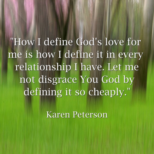 God Defines Me Define Gods Love , What does it mean to love God? – MXQD