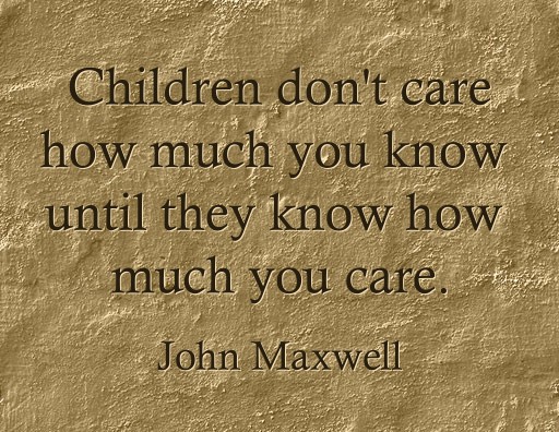 Children don't care how much you know until they know how - Quozio