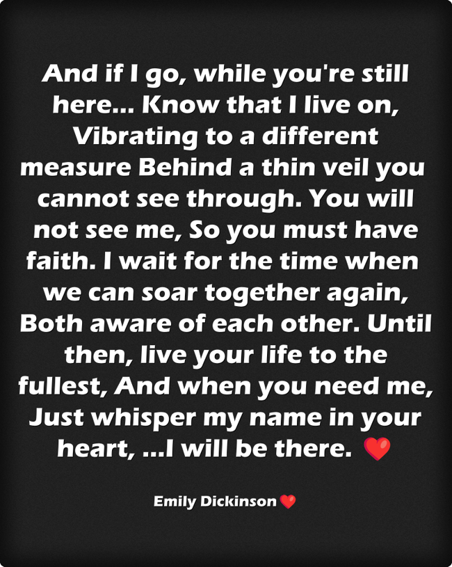 And if I go, while you're still here… Know that I live on, Quozio