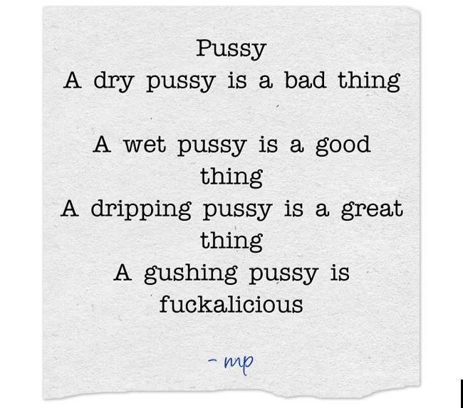 Pussy A Dry Pussy Is A Bad Thing A Wet Pussy Is A Good Quozio