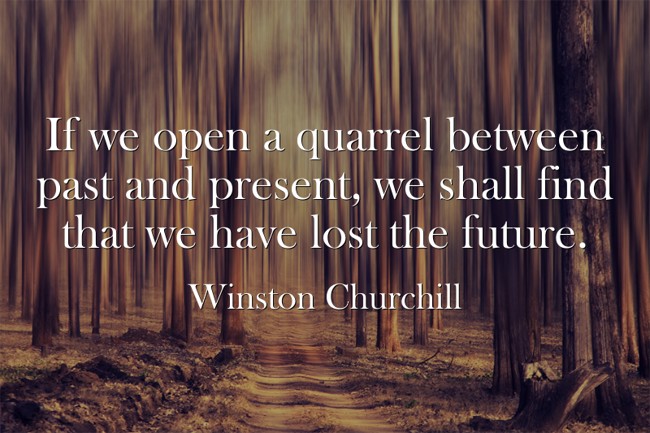 If we open a quarrel between past and present, we shall - Quozio