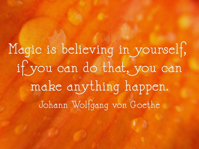 Magic is believing in yourself, if you can do that, you can - Quozio