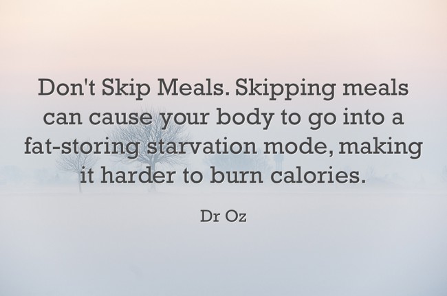 Don't Skip Meals. Skipping meals can cause your body to go - Quozio