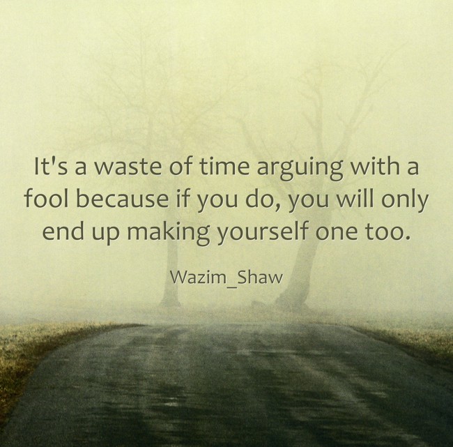 arguing is a waste of time quotes