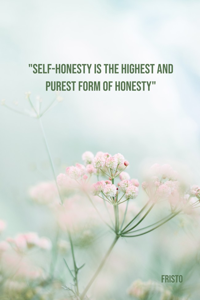 selfhonesty-is-the-highest-and-purest-form-of-honesty.jpg