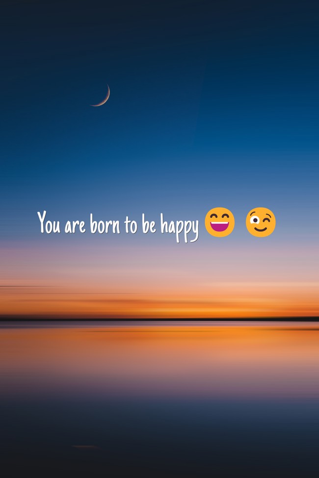 you-are-born-to-be-happy-quozio