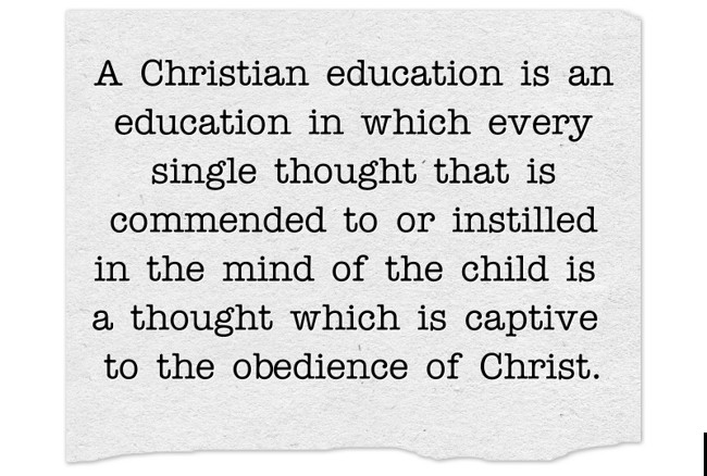 A Christian education is an education in which every single - Quozio