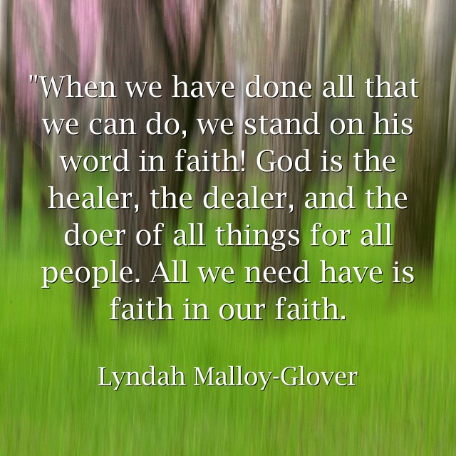 "When we have done all that we can do, we stand on his word - Quozio