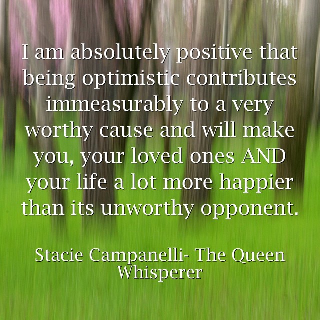 I am absolutely positive that being optimistic contributes - Quozio