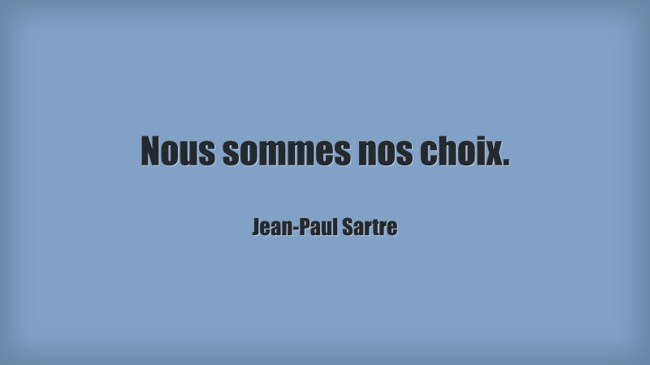 Nous sommes nos choix. - Quozio