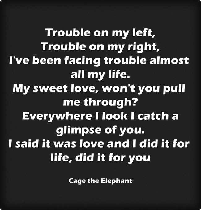 Cage The Elephant - Trouble // lyrics 