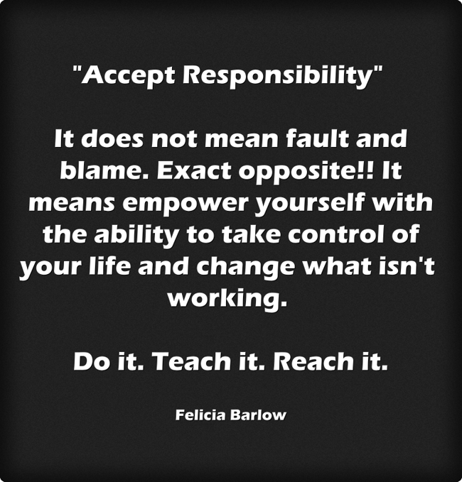 accept-responsibility-it-does-not-mean-fault-and-blame-quozio