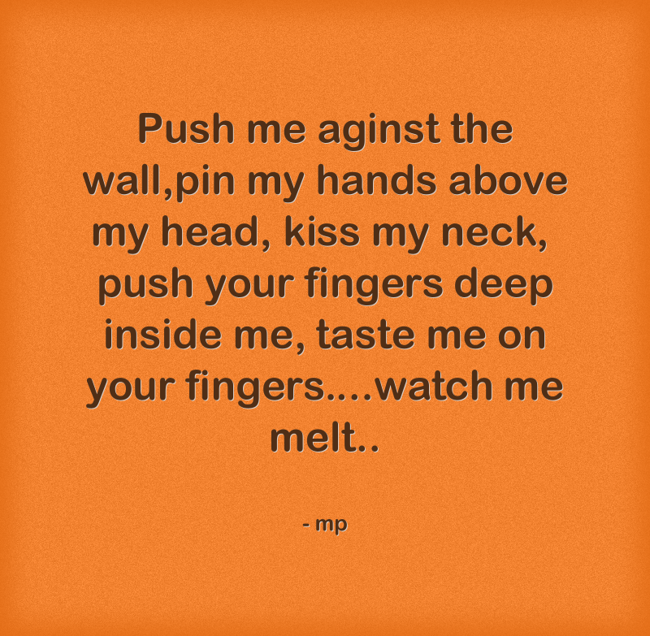 https://quozio.com/image/v2/q/1006/5baf4c23/lg/ad853008316d.1/push-me-aginst-the-wallpin-my-hands-above-my-head-kiss-my.jpg