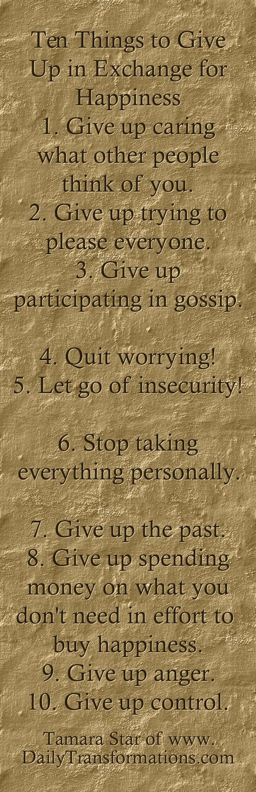 Ten Things to Give Up in Exchange for Happiness 1. Give up - Quozio